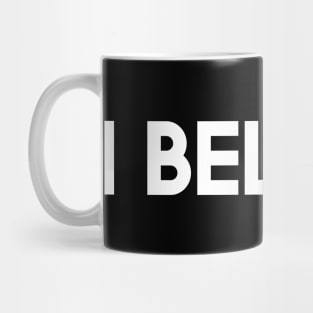 I Believe Mega366 #059 Mug